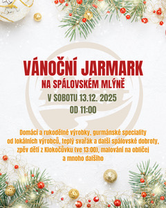 VÁNOČNÍ JARMARK NA SPÁLOVSKÉM MLÝNĚ